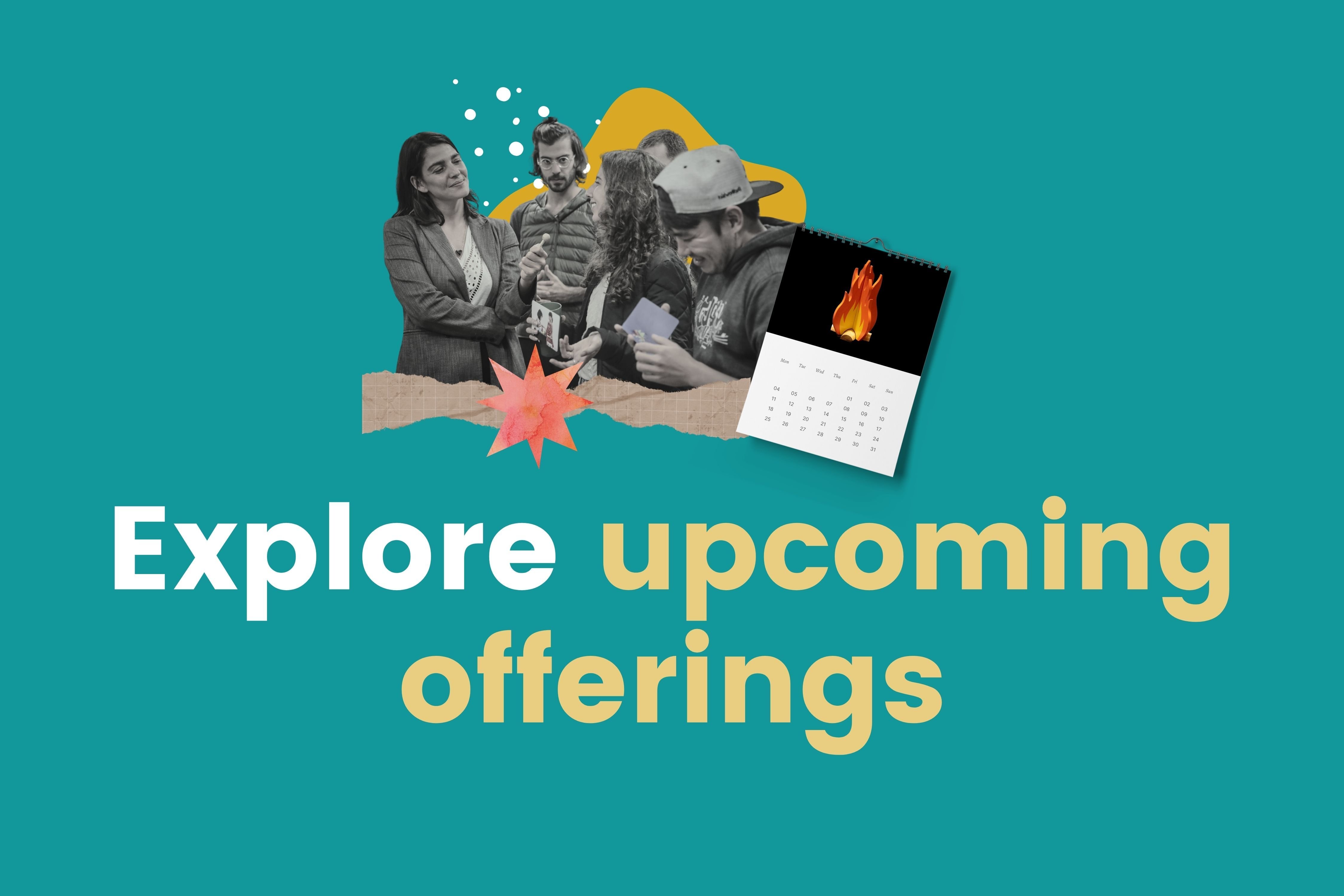 Explore upcoming offerings