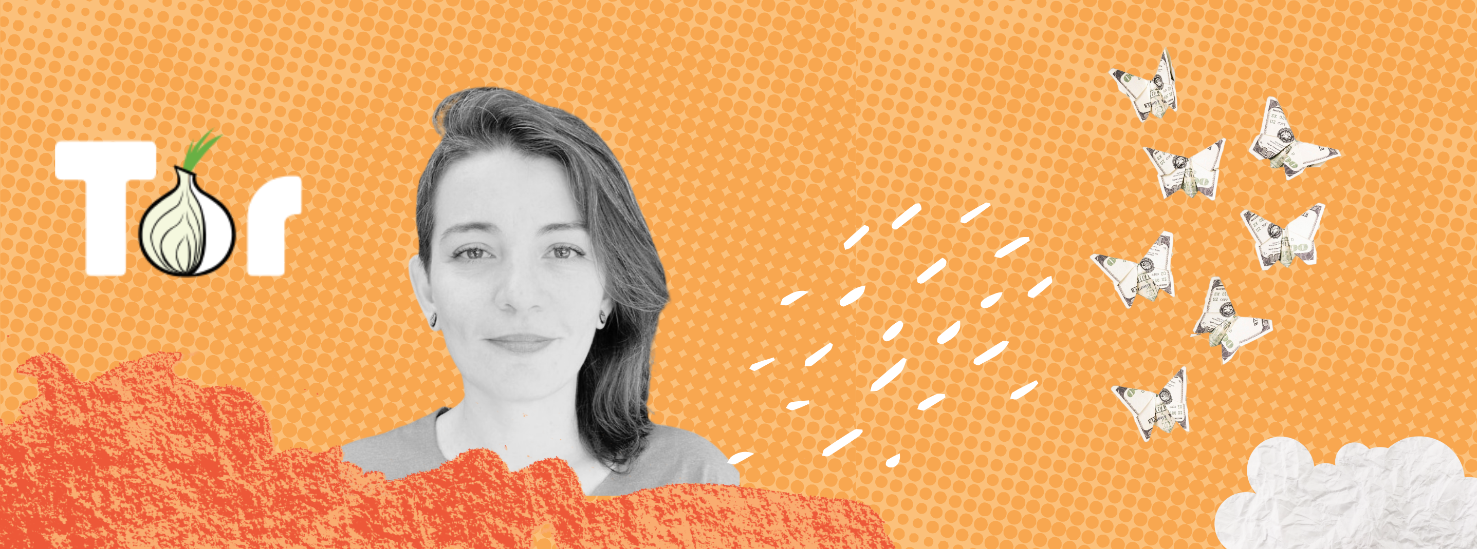 Isabela Fernandes, The Tor Project (Global):&nbsp;
Staying open, creative and disciplined to seize “unicorn opportunities”