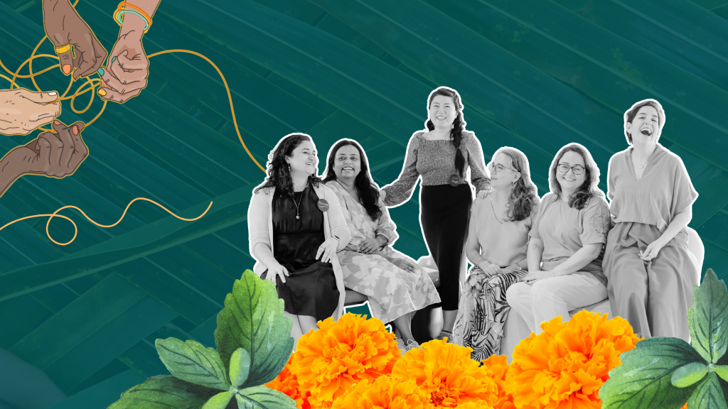 6 women sitting together above marigolds and green leaves, below illustrated hands weaving