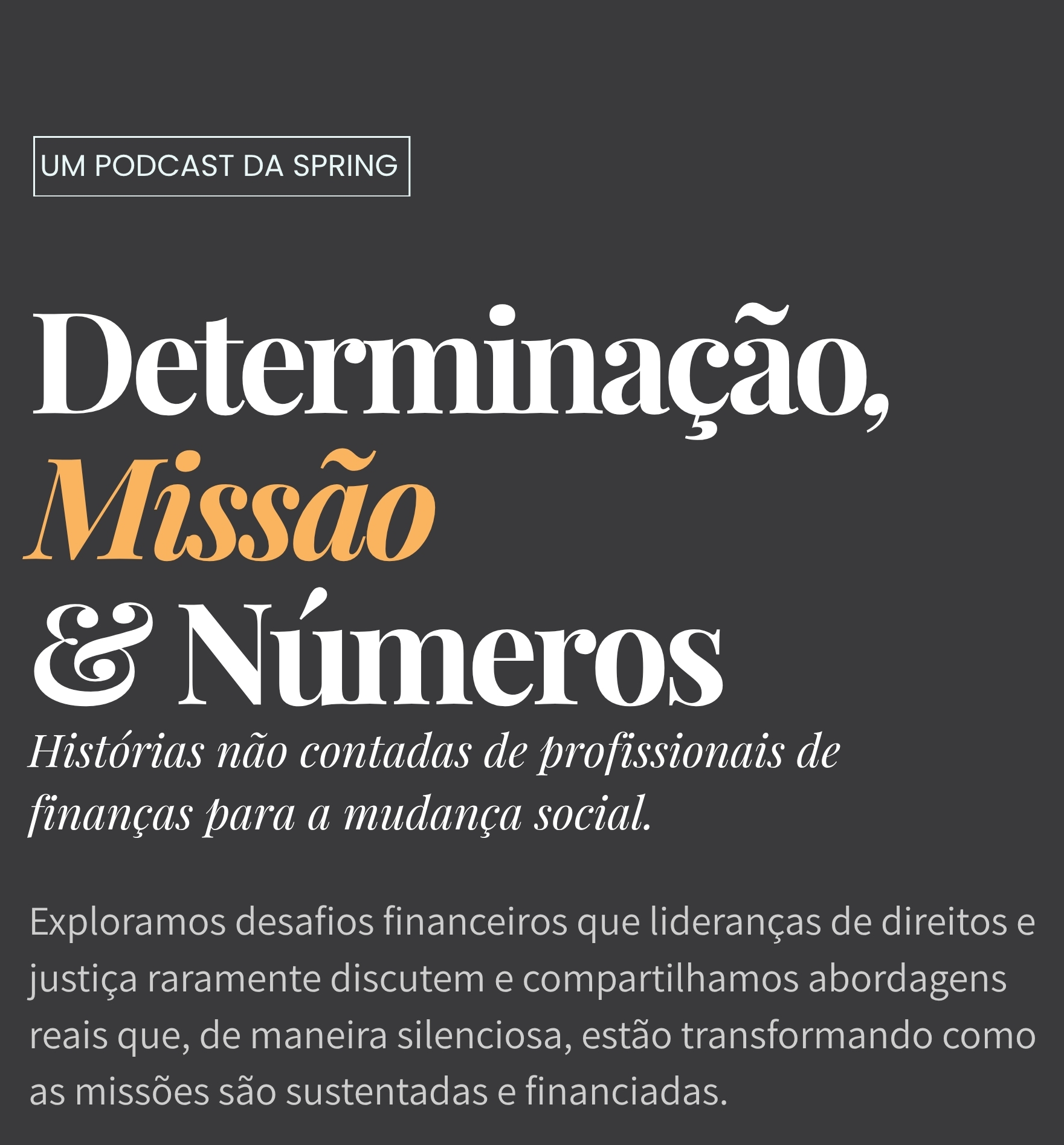 Determinação, Missão e Números