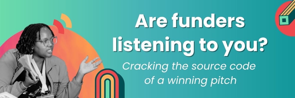 Are funders listening to you? Cracking the source code of a winning pitch