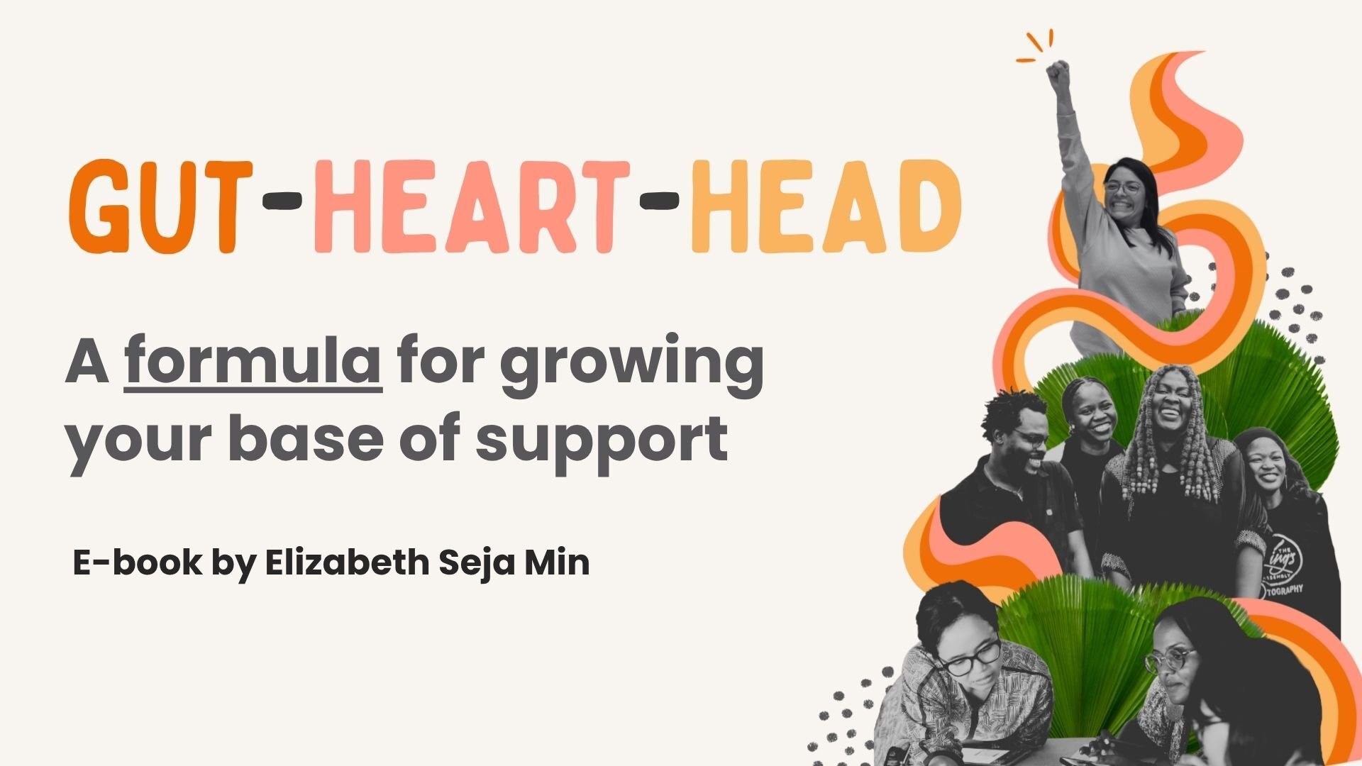 GUT-HEART-HEAD: A formula for growing your base of support